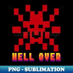 Hell Over Retro Game Pun - Artistic Sublimation Digital File - Fashionable and Fearless