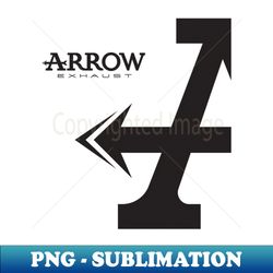 Arrow Exhaust - Special Edition Sublimation PNG File - Stunning Sublimation Graphics