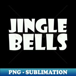 jingle bells - Stylish Sublimation Digital Download - Unlock Vibrant Sublimation Designs