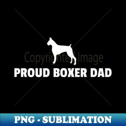 proud boxer dad - png transparent sublimation design - unleash your inner rebellion