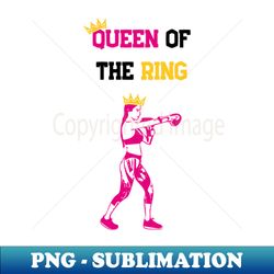 queen of the boxing ring light - modern sublimation png file - enhance your apparel with stunning detail