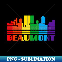 Beaumont Pride Shirt Beaumont LGBT Gift LGBTQ Supporter Tee Pride Month Rainbow Pride Parade - PNG Transparent Sublimation Design - Unleash Your Inner Rebellion