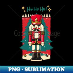 funny christmas nutcracker - Exclusive Sublimation Digital File - Defying the Norms