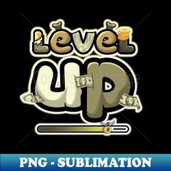 level up - Signature Sublimation PNG File - Perfect for Sublimation Mastery