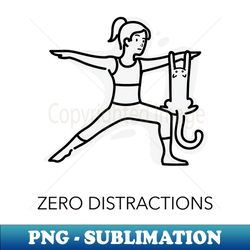 Zero Distractions - High-Resolution PNG Sublimation File - Unlock Vibrant Sublimation Designs