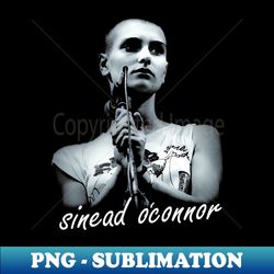 sinead oconnor performance - Artistic Sublimation Digital File - Perfect for Personalization