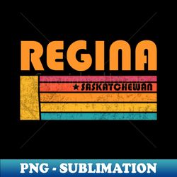 Regina Saskatchewan Canada Vintage Distressed Souvenir - Special Edition Sublimation PNG File - Defying the Norms