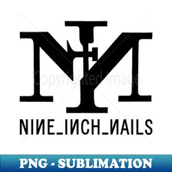 Rock Of NIN - High-Quality PNG Sublimation Download - Stunning Sublimation Graphics