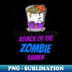 Halloween Cute Zombie Ramen - Digital Sublimation Download File - Unleash Your Inner Rebellion