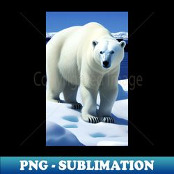 polar bear - png transparent sublimation design - fashionable and fearless