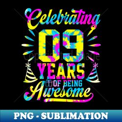 9 Years of Being Awesome 9 Years Old 9th Birthday Tie Dye - PNG Transparent Sublimation File - Instantly Transform Your Sublimation Projects