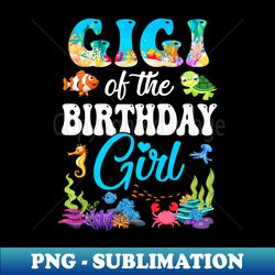 gigi of the birthday girl sea fish ocean aquarium party - retro png sublimation digital download - vibrant and eye-catching typography