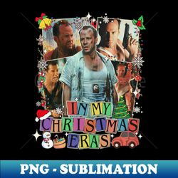 Die Hard In My Christmas Eras - PNG Transparent Digital Download File for Sublimation - Enhance Your Apparel with Stunning Detail