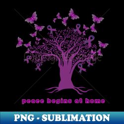 Peace Begins at Home - Creative Sublimation PNG Download - Bold & Eye-catching