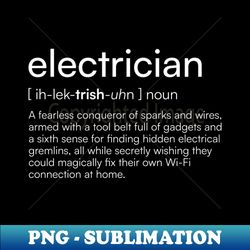 Electrician definition - Modern Sublimation PNG File - Perfect for Sublimation Mastery
