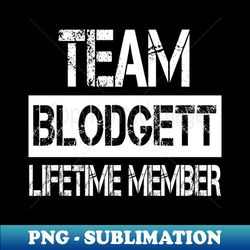 Blodgett Name Team Blodgett Lifetime Member - Modern Sublimation PNG File - Perfect for Sublimation Mastery