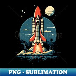 launch to the galaxy - decorative sublimation png file - revolutionize your designs