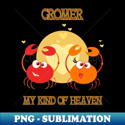 Cromer - My Kind of Heaven - Decorative Sublimation PNG File - Boost Your Success with this Inspirational PNG Download