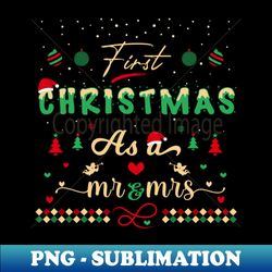 Our First Christmas as Mr  Mrs holiday gift - High-Resolution PNG Sublimation File - Instantly Transform Your Sublimation Projects