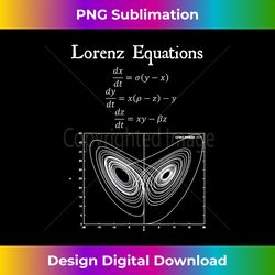 Lorenz Equations Chaos Butterfly Physics Math Teacher Nerdy - Futuristic PNG Sublimation File - Infuse Everyday with a Celebratory Spirit