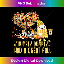 Humpty Dumpty Had A Great Fall Design Quote - Futuristic PNG Sublimation File - Ideal for Imaginative Endeavors