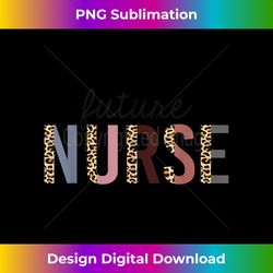 Future Nurse Student Leopard Print Nursing School Women - Eco-Friendly Sublimation PNG Download - Immerse in Creativity with Every Design