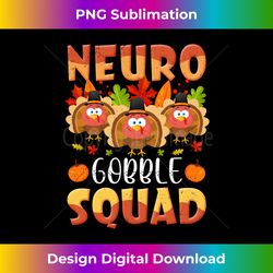Neuro Gobble Squad Turkey RN Neurology Nurse Thanksgiving Long Sleeve - Timeless PNG Sublimation Download - Challenge Creative Boundaries