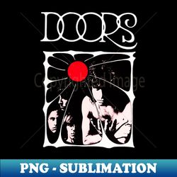 the doors - Unique Sublimation PNG Download - Perfect for Personalization