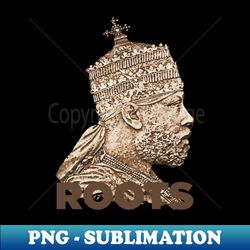 Roots Rastafari Menelik T-shirt - Modern Sublimation PNG File - Enhance Your Apparel with Stunning Detail