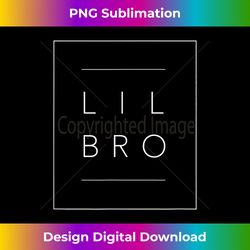 matching lil bro big bro big sister toddler gift, little bro - luxe sublimation png download - striking & memorable impressions