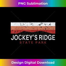 Jockey's Ridge T Nags Head Outer Banks NC OBX - Bespoke Sublimation Digital File - Striking & Memorable Impressions