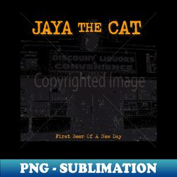 Jaya The Cat First Beer of A New Day - Trendy Sublimation Digital Download - Bold & Eye-catching
