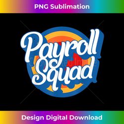 National Payroll Week Payroll Squad HR Manager Cottagecore H - Innovative PNG Sublimation Design - Chic, Bold, and Uncompromising