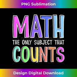 math the only subject that counts happy 100 days of school - bespoke sublimation digital file - lively and captivating visuals