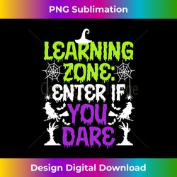 Learning Zone Spooky Teacher Halloween Teaching Long Sleeve - Chic Sublimation Digital Download - Immerse in Creativity with Every Design