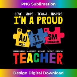 I Am Proud Autism Teacher Periodic Table Gifts - Sleek Sublimation PNG Download - Immerse in Creativity with Every Design