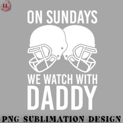 Football PNG Funny Family Football On Sundays We Watch With Daddy