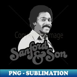 Fred - sanford and son - Signature Sublimation PNG File - Capture Imagination with Every Detail