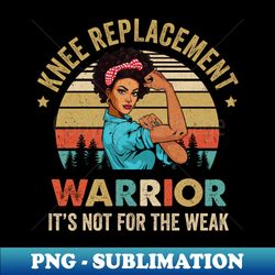 Knee Replacement Warrior African Woman Surgery Recovery - Exclusive Sublimation Digital File - Unleash Your Creativity