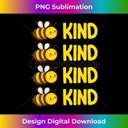 Girls Be Kind Kindness Bee Kind Bumble Bee Summer - Timeless PNG Sublimation Download - Challenge Creative Boundaries