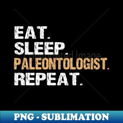 Paleontologist Paleontology Repeat Fathers Day Gift Funny Retro Vintage - High-Resolution PNG Sublimation File - Perfect for Sublimation Art