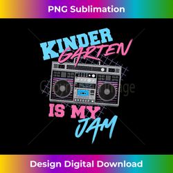 kindergarten is my jam - vintage 80s boombox teacher student - vibrant sublimation digital download - spark your artistic genius