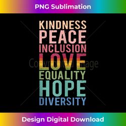 Spread Kindness Peace Love Hope Equality Diversity Inclusion Tank Top - Artisanal Sublimation PNG File - Channel Your Creative Rebel