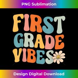 First Grade Vibes Cute Retro Back to School - Boys, Girls - Sleek Sublimation PNG Download - Reimagine Your Sublimation Pieces