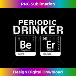 Periodic Table Of Drinking , Beer Tee, Science Drinking - Bespoke Sublimation Digital File - Animate Your Creative Concepts