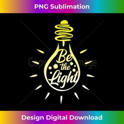 Be The Light Lightbulb - Bible Verse Matthew 514 - Timeless PNG Sublimation Download - Rapidly Innovate Your Artistic Vision