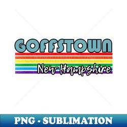 Goffstown New Hampshire Pride Shirt Goffstown LGBT Gift LGBTQ Supporter Tee Pride Month Rainbow Pride Parade - Premium Sublimation Digital Download - Perfect for Sublimation Art