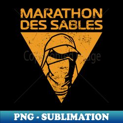 Marathon Des Sables - Premium Sublimation Digital Download - Vibrant and Eye-Catching Typography