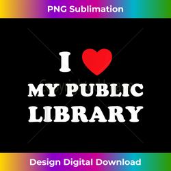 Librarian I Love My Public Library Punk Rock Retro - Crafted Sublimation Digital Download - Spark Your Artistic Genius