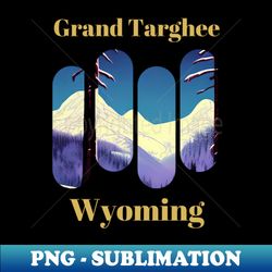 Grand Targhee ski - Wyoming - PNG Sublimation Digital Download - Transform Your Sublimation Creations